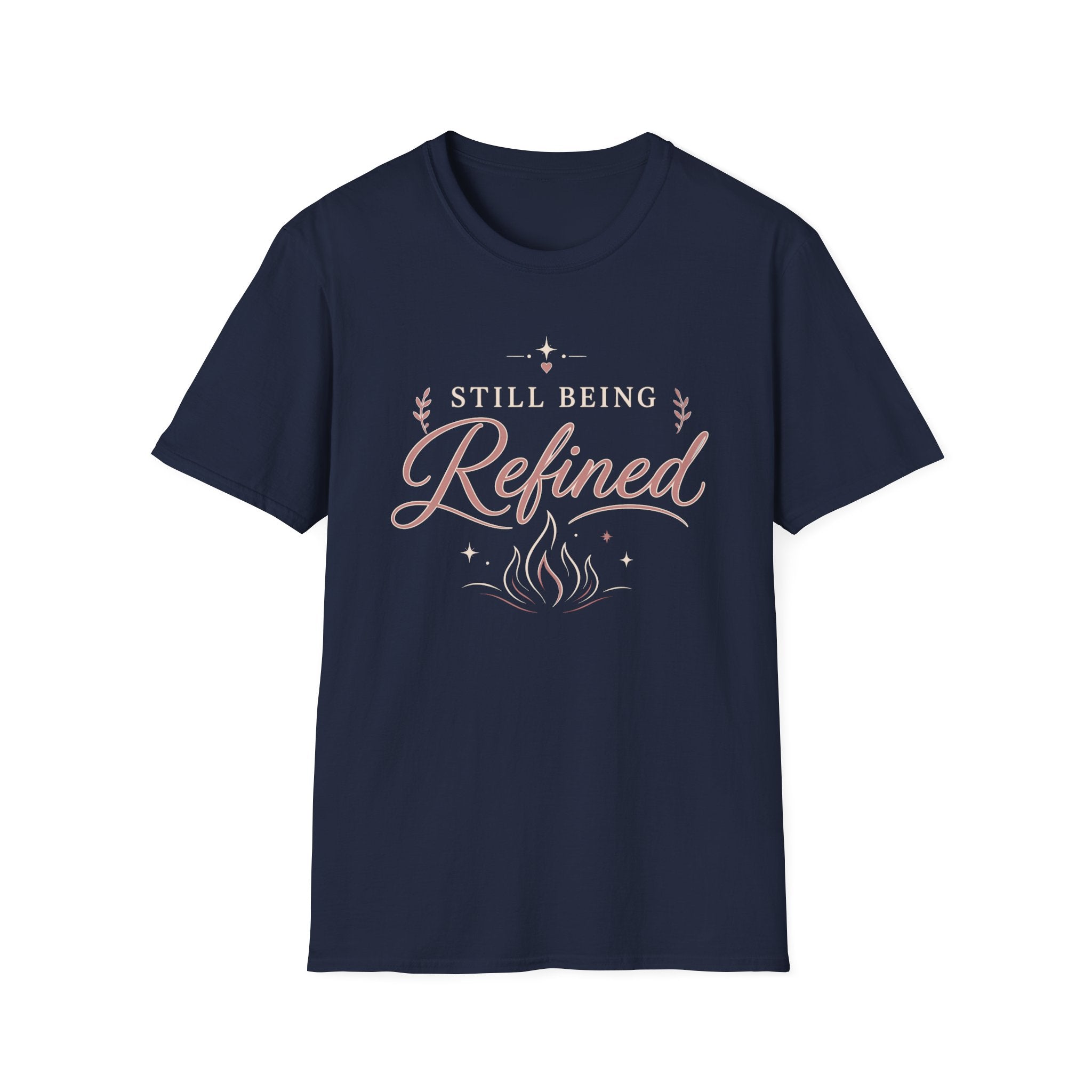 Still Being Refined T-Shirt