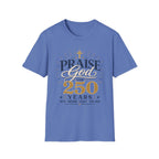 Praise God 250 T-Shirt