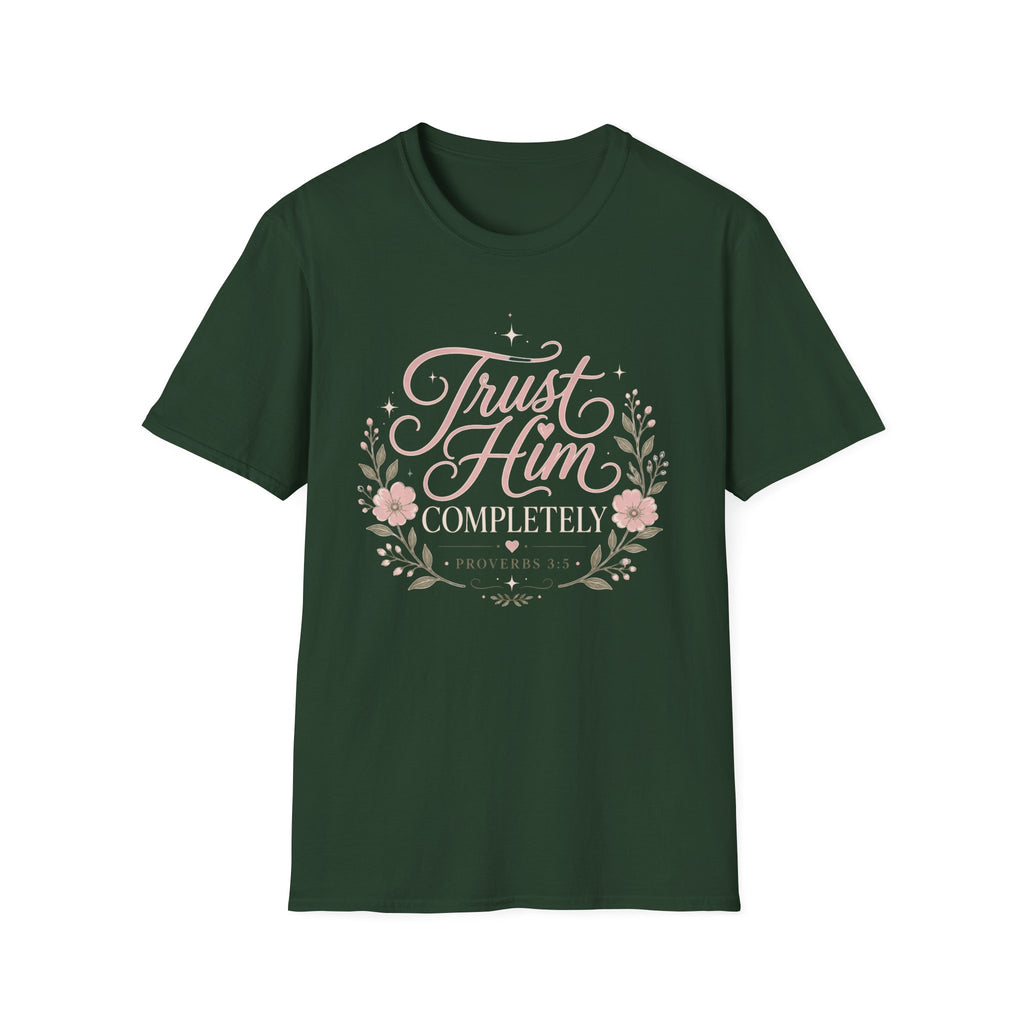 Trust Him Completely T-Shirt