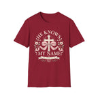 He Knows My Name T-Shirt