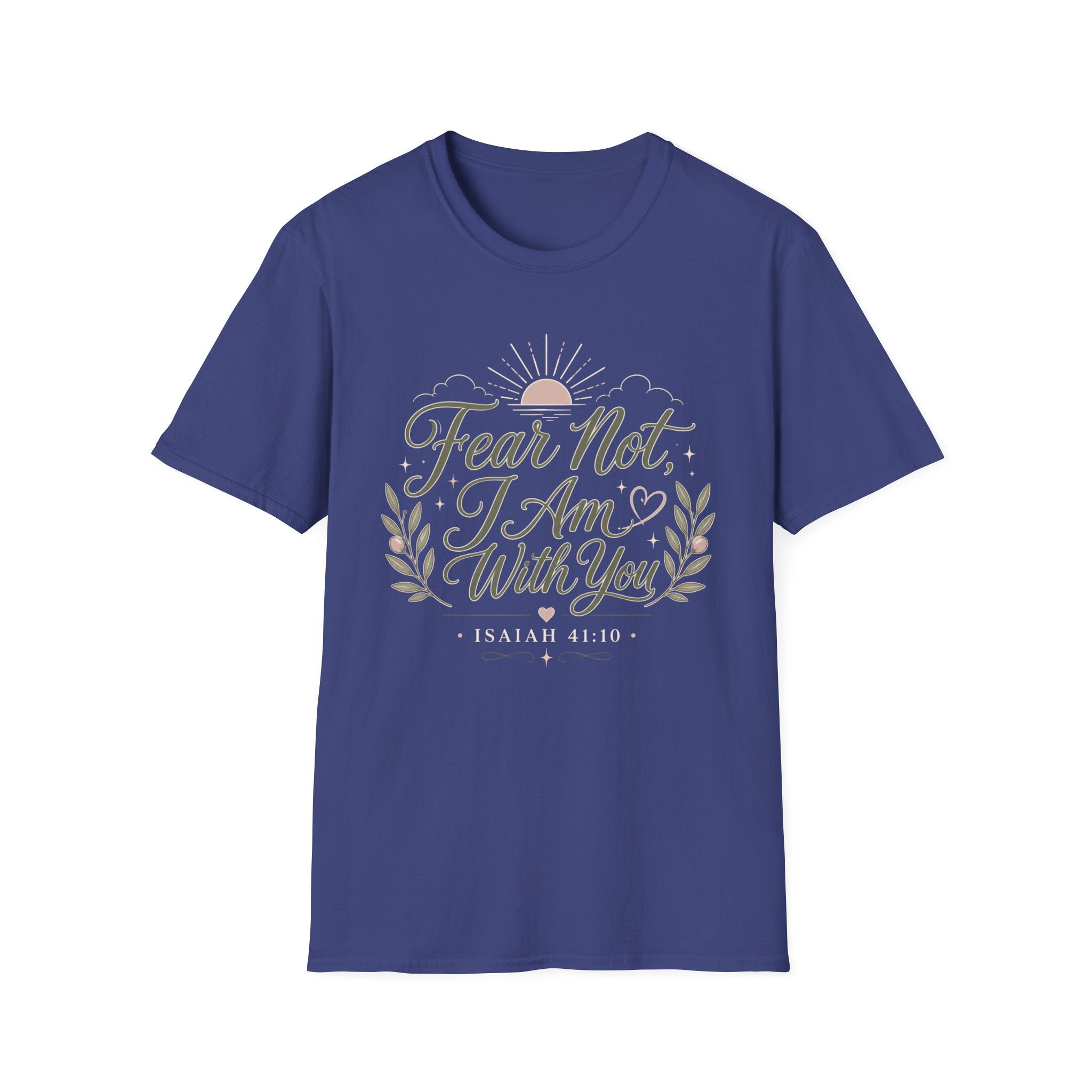 Fear Not I Am With You T-Shirt
