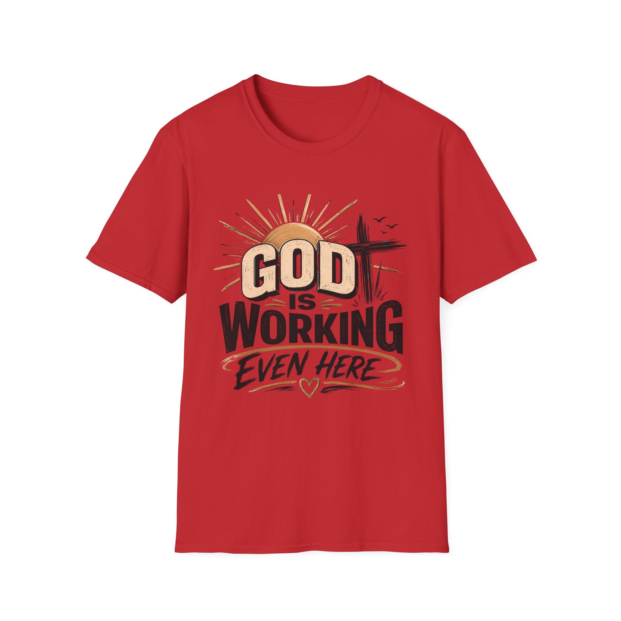 God Is Working T-Shirt