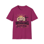 God Is Working T-Shirt