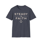 Steady In Faith T-Shirt