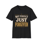 Not Perfect Just Forgiven Gold T-Shirt