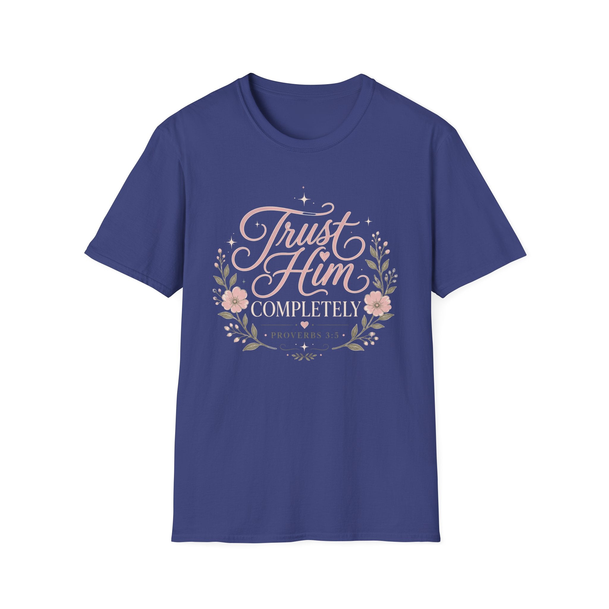 Trust Him Completely T-Shirt