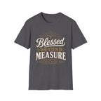 Blessed Beyond Measure Grateful T-Shirt
