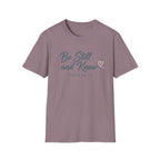 Be Still And Know T-Shirt