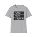 Power Might Strength T-Shirt