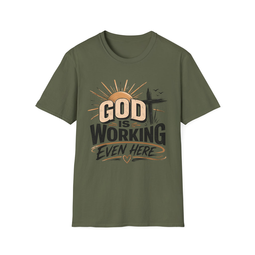 God Is Working T-Shirt
