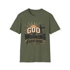 God Is Working T-Shirt