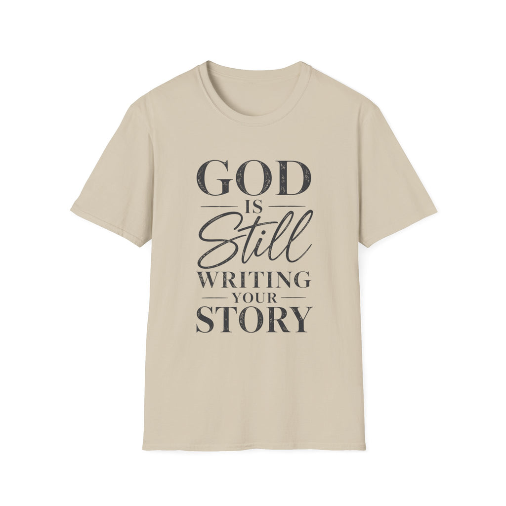 God Is Still Writing T-Shirt