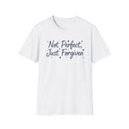 Not Perfect Just Forgiven T-Shirt