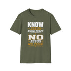 Know Jesus Know Peace T-Shirt