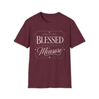 Blessed Beyond Measure T-Shirt