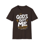 God's Got Me T-Shirt
