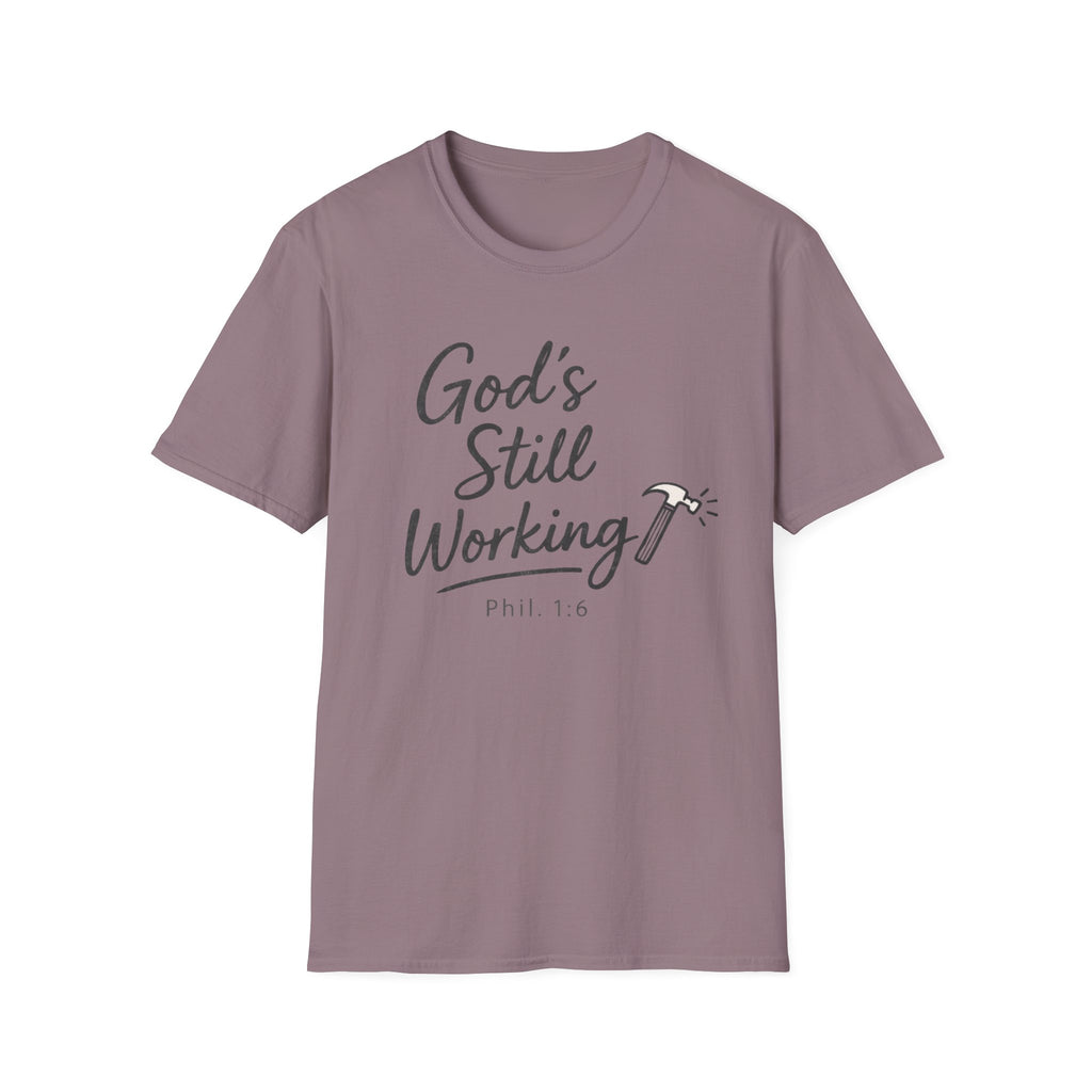 God's Still Working T-Shirt