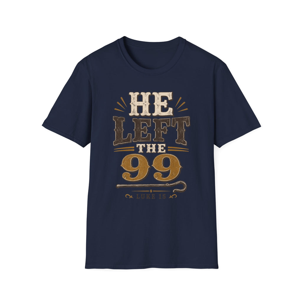 He Left The 99 T-Shirt