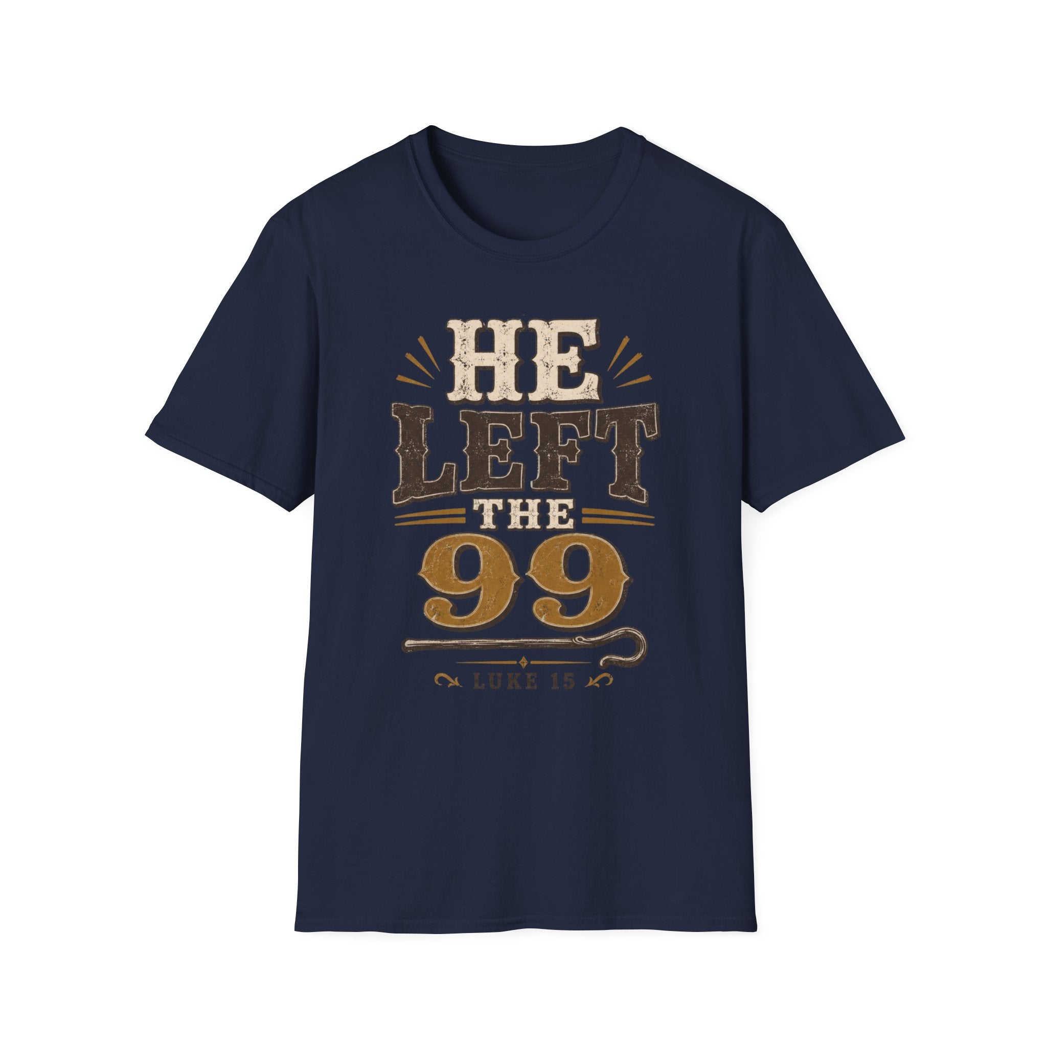 He Left The 99 T-Shirt
