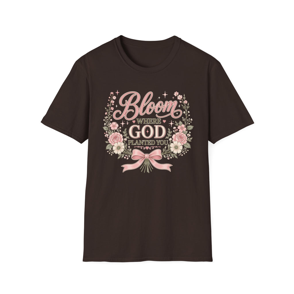 Bloom Where God Planted You T-Shirt