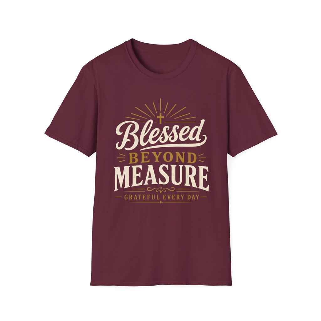 Blessed Beyond Measure Grateful T-Shirt