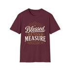 Blessed Beyond Measure Grateful T-Shirt
