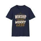 Worship More T-Shirt