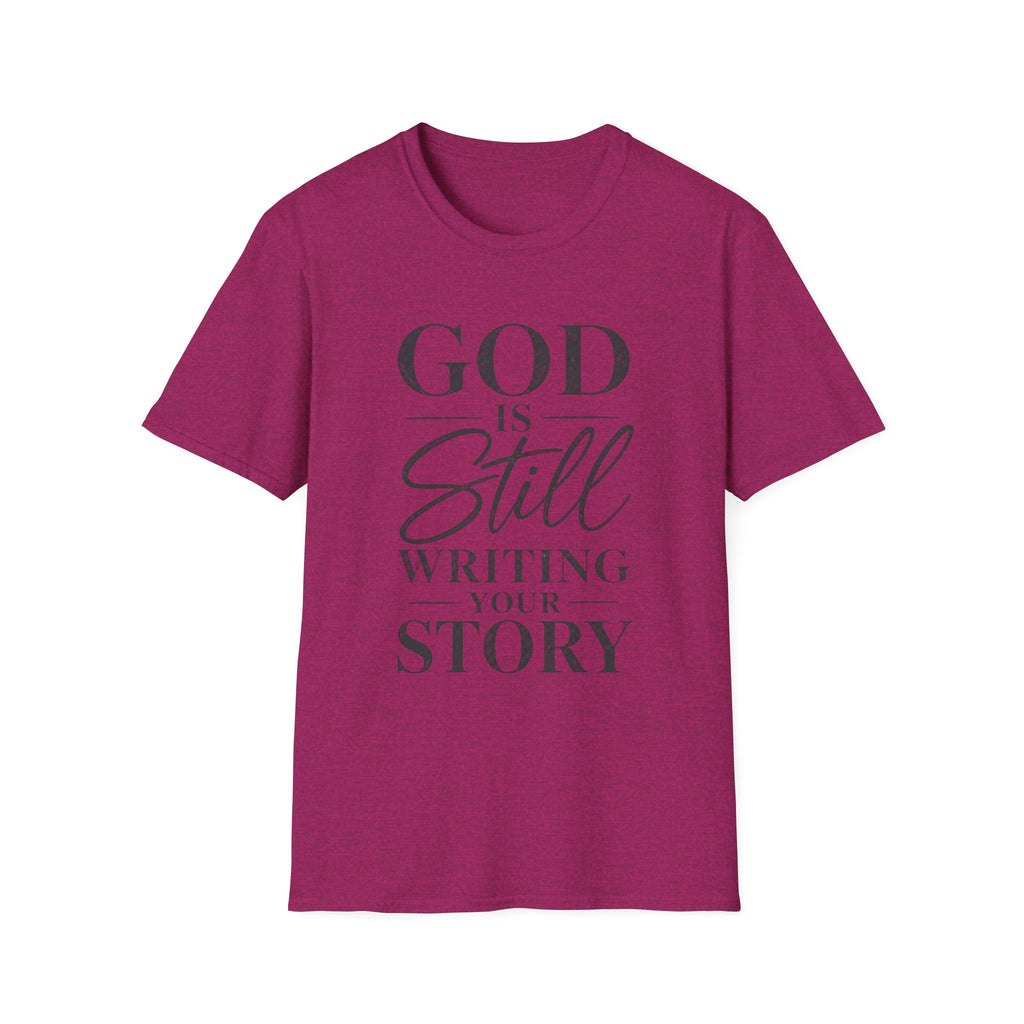 God Is Still Writing T-Shirt