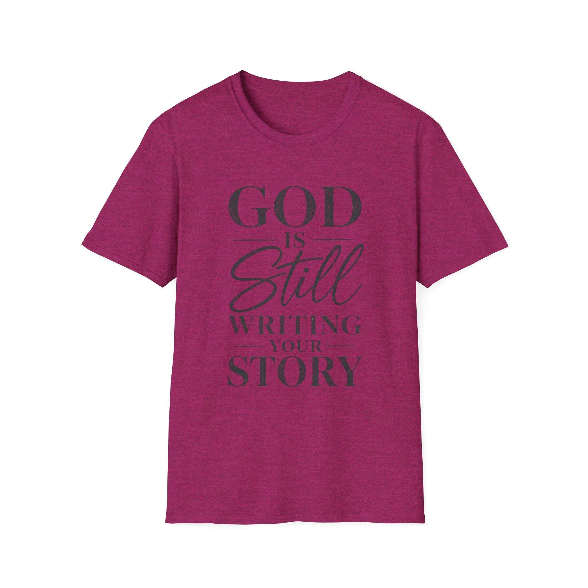 God Is Still Writing T-Shirt