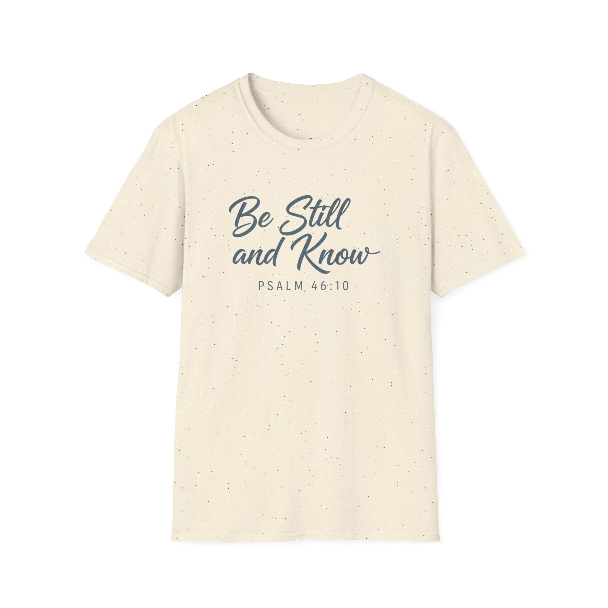 Be Still And Know T-Shirt