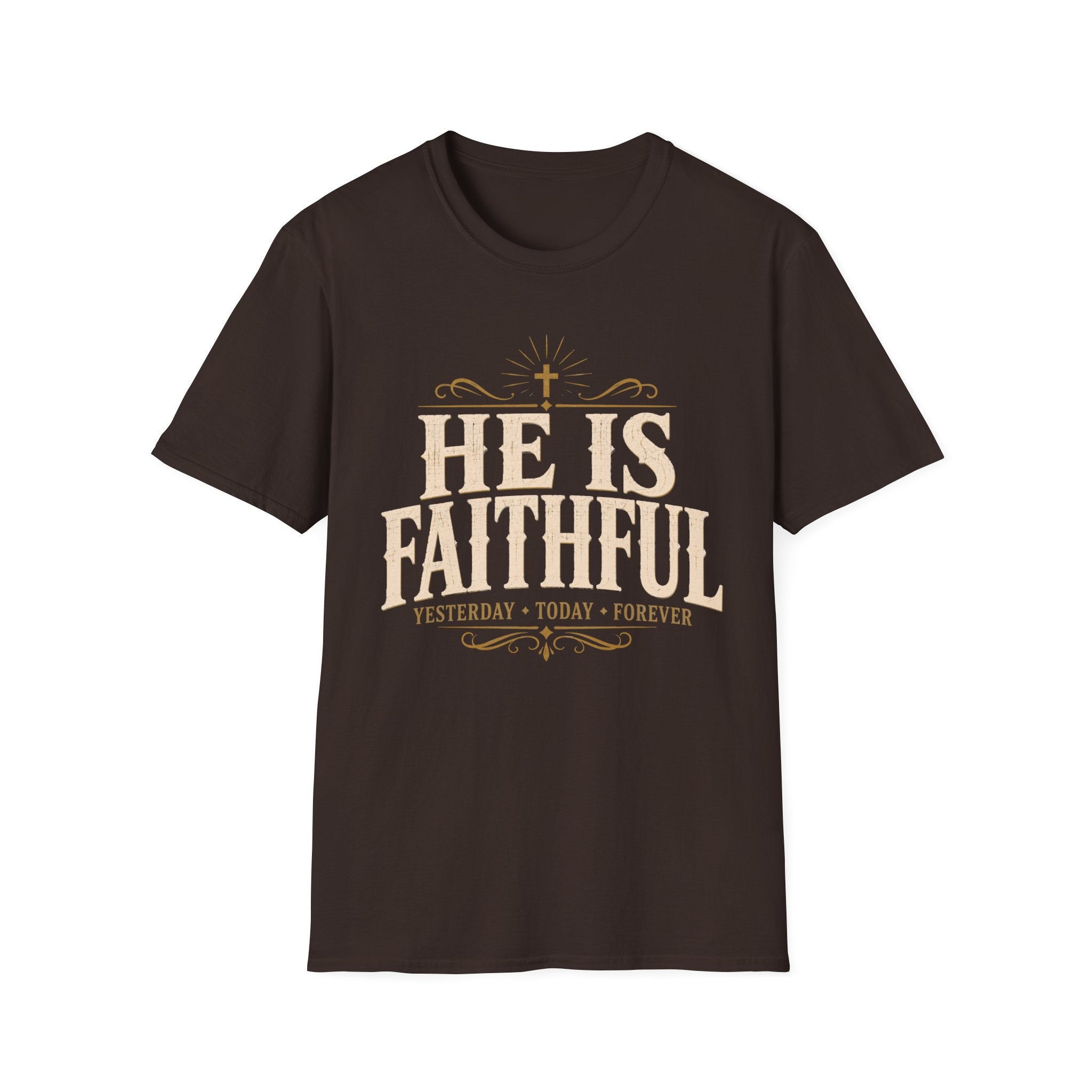 He Is Faithful T-Shirt