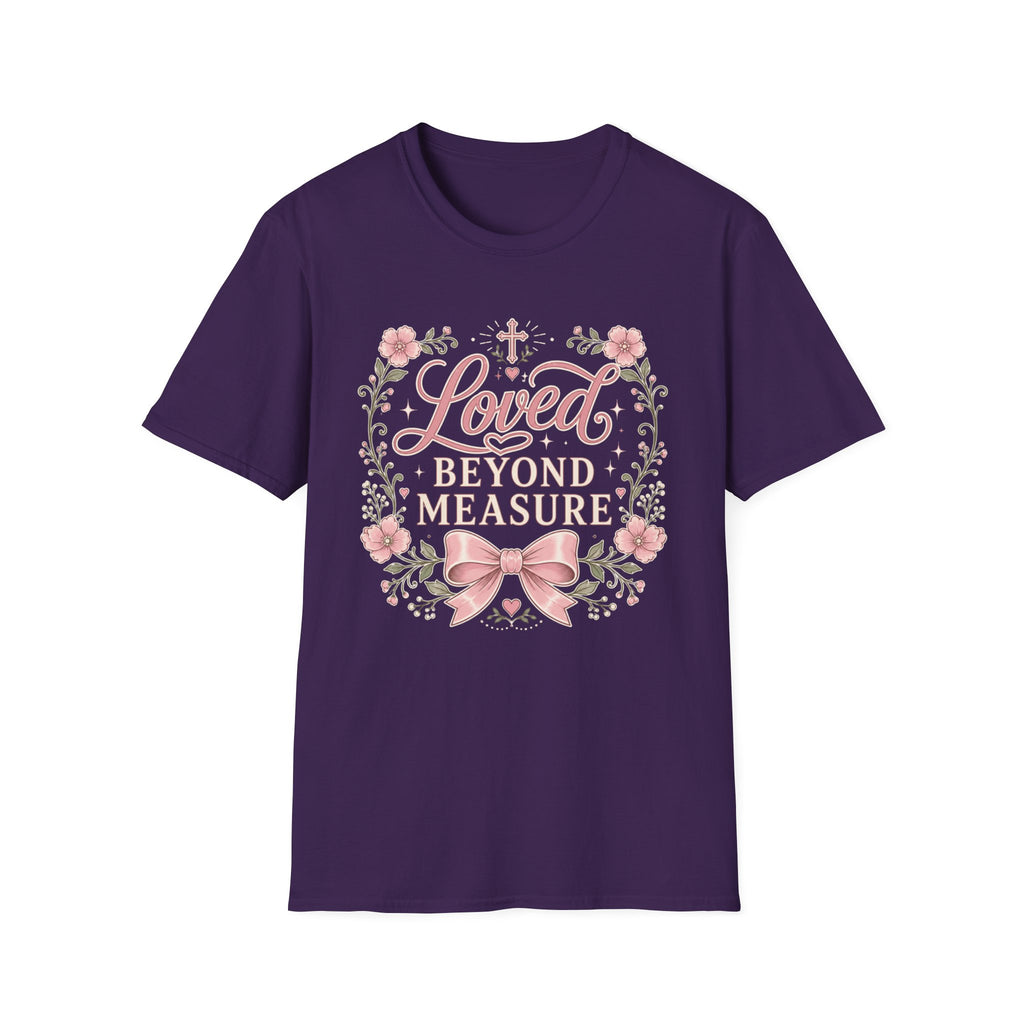 Loved Beyond Measure T-Shirt